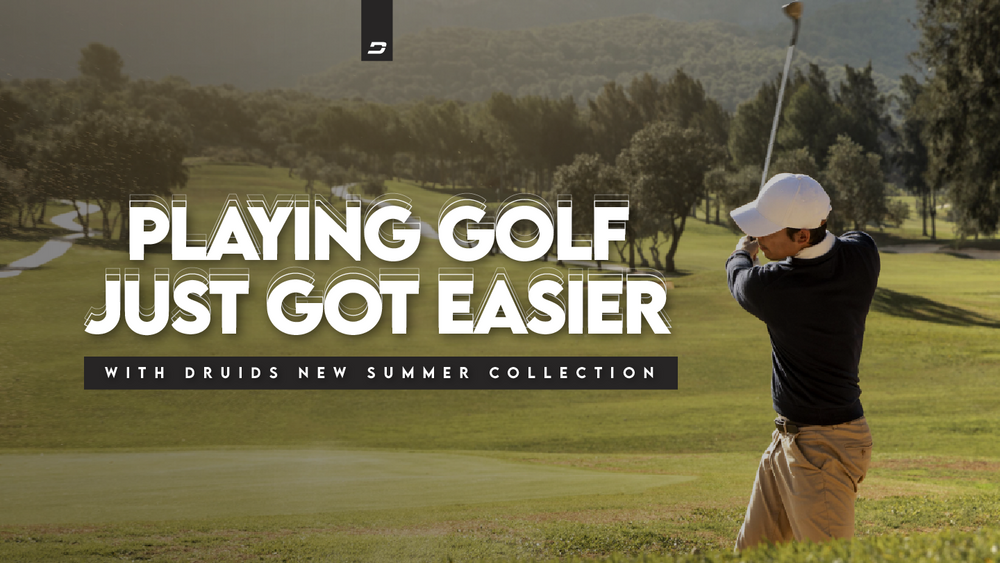 Playing Golf Just Got Easier with Druids New Summer Collection