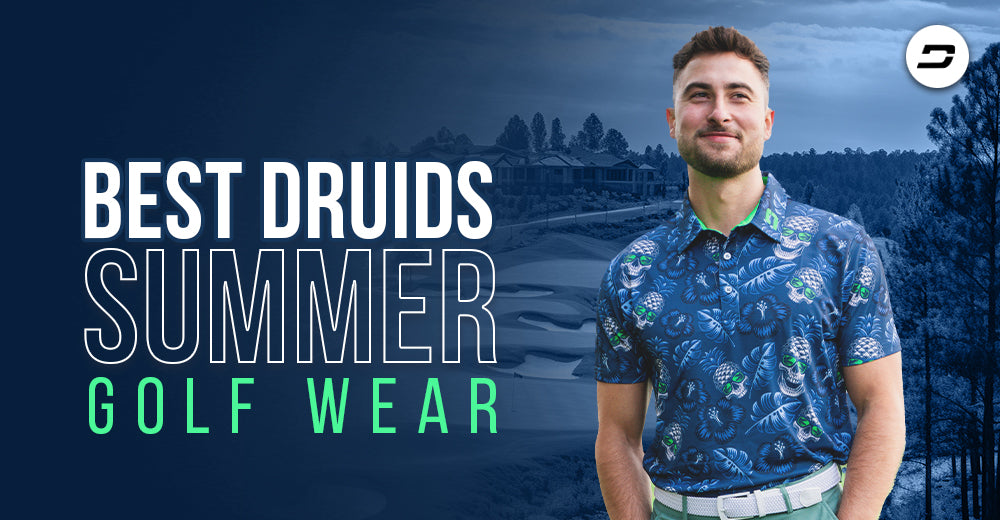 The Best Druids Summer Golf Wear to Beat the Heat In 2024